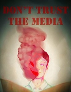 Don't Trust The Media